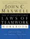 17 Indisputable Laws of Teamwork Workbook, The: Embrace Them and Empower Your Team